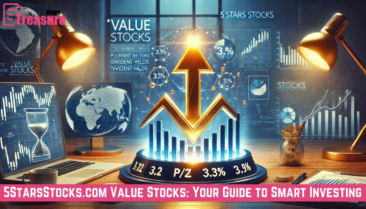5starsstocks.com Value Stocks: A Comprehensive Guide to Smart Investing